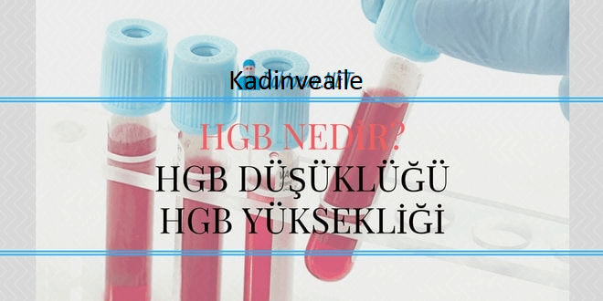 HGB Hemoglobin Degeri Düşüklügü Sebepleri Nelerdir