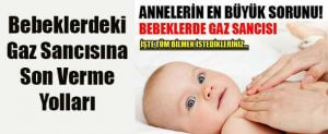 Bebeklerde Gaz Sancısına Çözüm Yolları