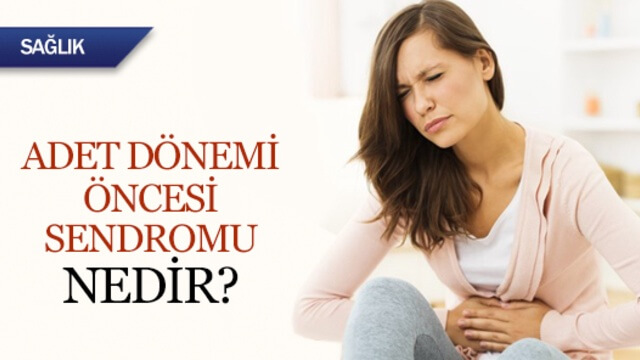 Adet Öncesi Gerginlik Sendromu Nedir