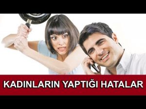 Kadınların İlişkilerinde Yaptıkları Önemli Hatalar